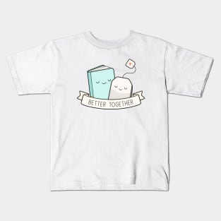 Books And Tea - Better Together Kids T-Shirt